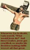 What would Jesus do