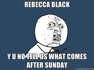 What comes after Sunday?