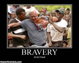 Bravery