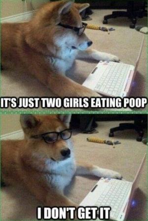 Just eating Poop