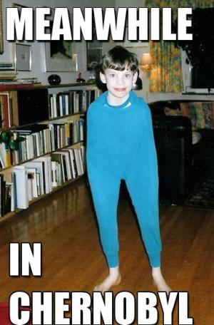 Meanwhile in Chernobyl