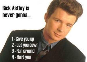 Rick Astley is never gonna...
