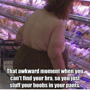 Awkward moment