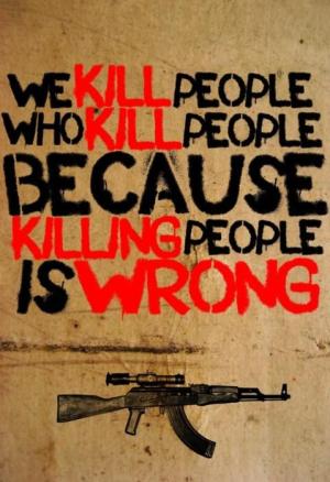 We kill people...