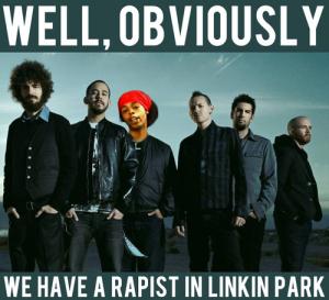 Rapist in Linkin Park