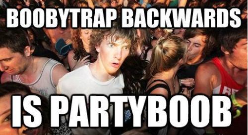 Boobytrap backwards is?