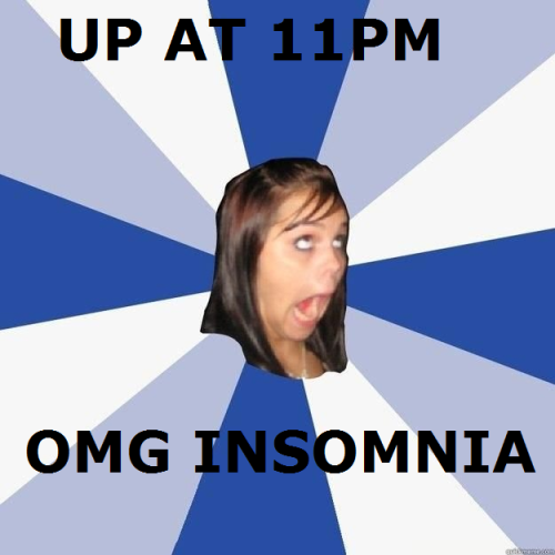 OMG...Insomnia