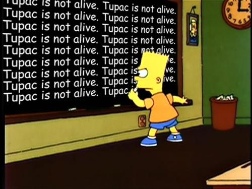 Tupac is dead