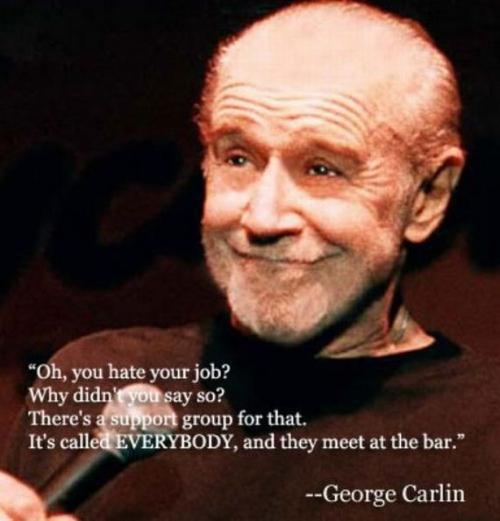 You hate your job?